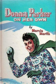 Donna Parker On Her Own - Marcia Martin