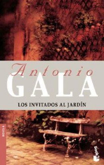 Los invitados al jardín - Antonio Gala