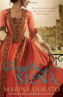 Daughter of Siena. by Marina Fiorato - Marina Fiorato