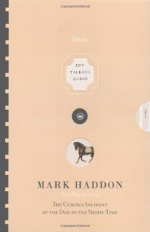 The Talking Horse and the Sad Girl and the Village Under the Sea: Poetry - Mark Haddon
