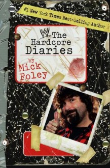 Hardcore Diaries (WWE) - Mick Foley