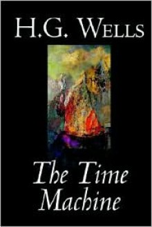 The Time Machine - H.G. Wells