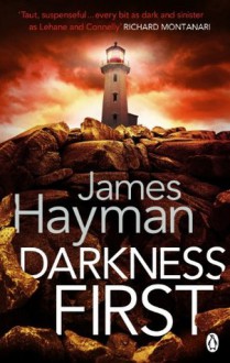 Darkness First - James Hayman