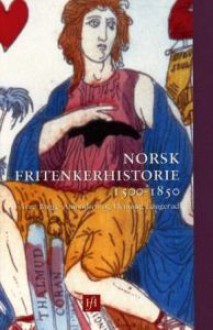 Norsk Fritenkerhistorie 1500 1850 - Arne Bugge Amundsen