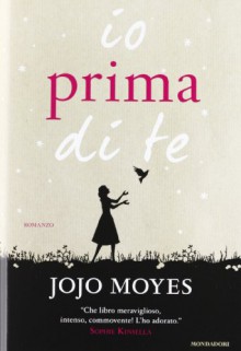 Io prima di te - Maria Carla Dallavalle, Jojo Moyes