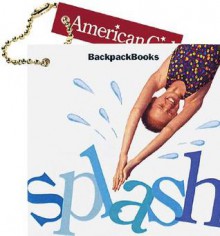 Splash (American Girl Backpack Books) - American Girl