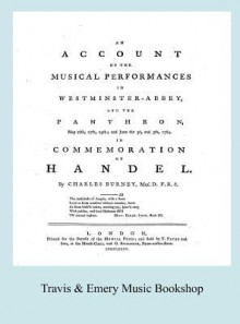 Account of the Musical Performances in Westminster Abbey and the Pantheon May 26th, 27th, 29th and June 3rd and 5th, 1784 in Commemoration of Handel. (Full 243 Page Facsimile of 1785 Edition). - Charles Burney