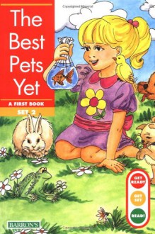 The Best Pets Yet - Gina Clegg Erickson, Kelli C. Foster, Kerri Gifford Russell