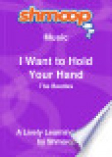 I Want to Hold Your Hand: Shmoop Music Guide - Shmoop