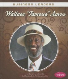 Wallace "Famous" Amos - Sarah L. Schuette