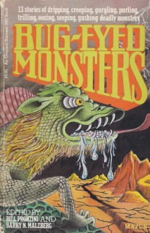 Bug-Eyed Monsters - Barry N. Malzberg, Poul Anderson, Donald A. Wollheim, Edward D. Hoch, A.E. van Vogt, C.M. Kornbluth, Isaac Asimov, Bill Pronzini, Damon Knight, Robert Bloch, Robert F. Young, Clare Winger Harris, Laurence M. Janifer, Fredric Brown, Gahan Wilson