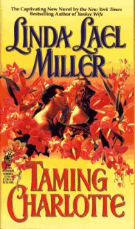 Taming Charlotte - Linda Lael Miller