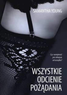 Wszystkie odcienie pożądania - Samantha Young