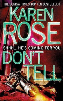 Don't Tell (Romantic Suspense #1) - Karen Rose