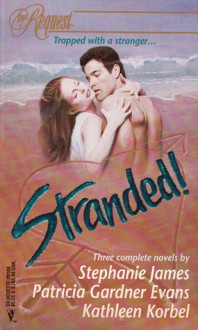 Stranded! - Stephanie James, Kathleen Korbel, Patricia Gardner Evans