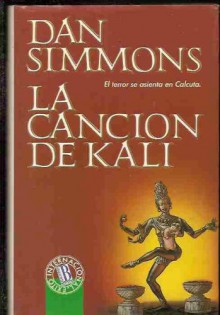 La Canción de Kali - Dan Simmons