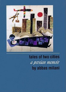 Tales of Two Cities (Audio) - Abbas Milani, Robert Whitfield