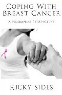 Coping With Breast Cancer. - Ricky Sides, Frankie Sutton, Jason Merrick