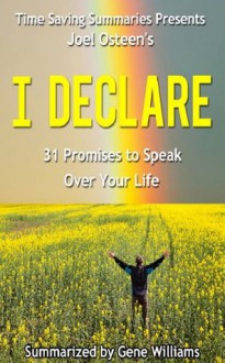 Time Saving Summaries Presents Joel Osteen's I Declare - Gene Williams