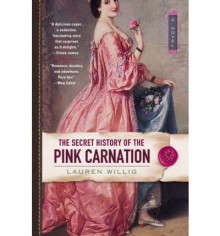 The Secret History of the Pink Carnation - Lauren Willig