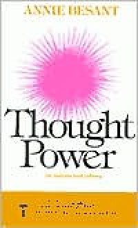 The Power of Thought: Adapted from Aniie Besant's Thought - Annie Besant