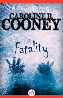 Fatality - Caroline B. Cooney