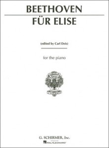 Fur Elise: For the Piano - Ludwig van Beethoven, Carl Deis