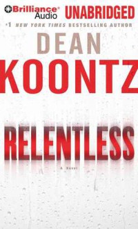 Relentless - Dan John Miller, Dean Koontz