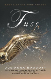 Fuse (Pure #2) - Julianna Baggott