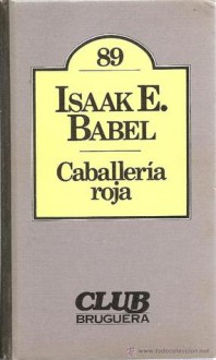 Caballería roja - Isaac Babel