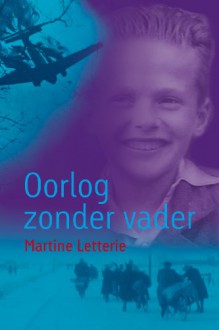 Oorlog zonder vader - Martine Letterie