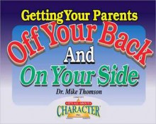 Getting Your Parents Off Your Back...And On Your Side - Michael Thomson