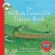 The Selfish Crocodile Jigsaw Book - Faustin Charles, Michael Terry