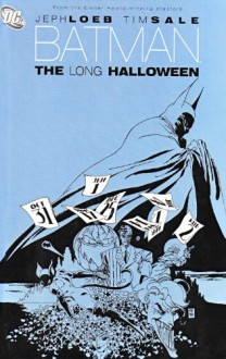 Batman: The Long Halloween - Jeph Loeb, Tim Sale