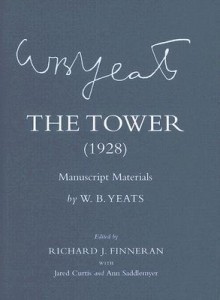 The Tower (1928): Manuscript Materials - W.B. Yeats, Richard J. Finneran, Jared Curtis