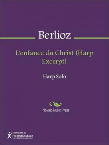 L'enfance du Christ (Harp Excerpt) - Hector Lous Berlioz