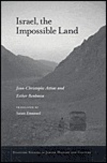 Israel, the Impossible Land - Jean-Christophe Attias, Esther Benbassa, Susan Emanuel