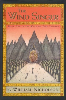 The Wind Singer (The Wind on Fire, Book 1) - William Nicholson