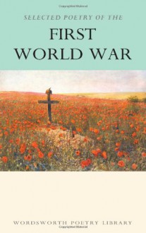 The Wordsworth Book of First World War Poetry (Wordsworth Poetry Library) (Wordsworth Poetry Library) - Marcus Clapham