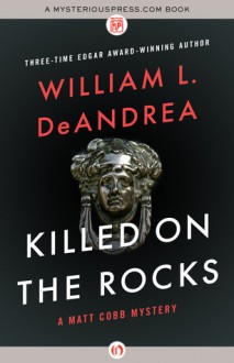 Killed on the Rocks - William L. DeAndrea