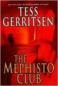 The Mephisto Club (Jane Rizzoli & Maura Isles Series #6) - Tess Gerritsen