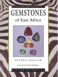 Gemstones Of East Africa - Peter C. Keller