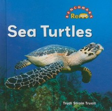 Sea Turtles - Trudi Trueit, Nanci R. Vargus