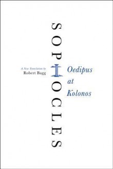 Oedipus at Kolonos: A New Translation - Sophocles