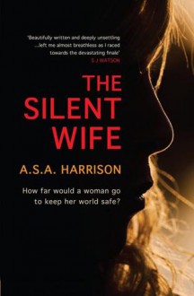 The Silent Wife - A.S.A. Harrison