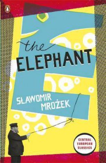 The Elephant - Sławomir Mrożek