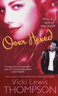 Over Hexed - Vicki Lewis Thompson