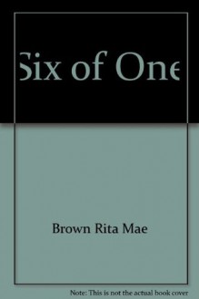 Six of One - Rita Mae Brown