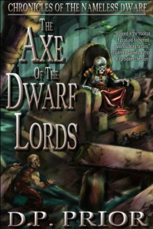 The Axe of the Dwarf Lords - D.P. Prior