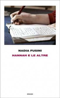 Hannah e le altre - Nadia Fusini